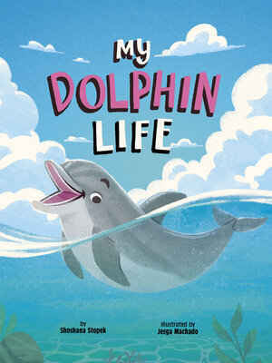 cover image of My Dolphin Life